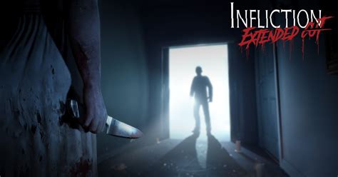  Infliction: Extended Cut 恐怖と後悔の記憶に囚われた家族の物語！